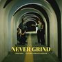 Never Grind (feat. 100KGOLD & HOWLER)