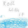 Roll with it (Explicit)