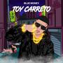 TOY CARRETO (feat. La Greña)