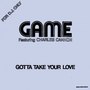 Gotta Take Your Love (Original Album and Rare Tracks)