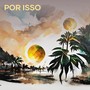 Por Isso (Acoustic) [Explicit]