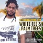 White Tee's & Palm Trees (Explicit)
