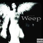 Weep (Explicit)