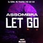 Assombra Let Go (feat. Mc Pikachu & Mc Vuk Vuk) [Explicit]