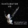 Narodziny (Reincarnation - Sukkubator Remix)