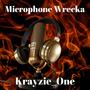 Microphone Wrecka (Explicit)