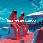 ON THE LOW (feat. Sosa Sensei) [Explicit]