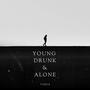 Young drunk & alone (feat. Perish) [Explicit]