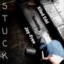 Stuck (feat. Jay-Free) [Explicit]