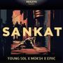 Sankat (feat. MOKSH) [Explicit]