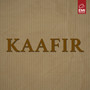 Kaafir (Original Motion Picture Soundtrack)