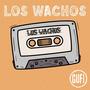 Los Wachos (Explicit)