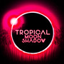 Tropical Moon Shadow: Time for Relax, Ibiza Chillout Lounge, Positive Attitude, Chillax Session, Tropical Lounge Collection