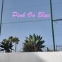 Pink On Blue (feat. Westfront)