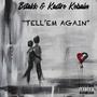 Tell'em Again (feat. Kastro Kobain) [Explicit]