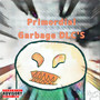 Primordial Garbage DLC'S (Explicit)