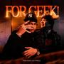 FOR GEEK! (feat. Psycho 13) [Explicit]