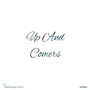 Up and Comers (feat. Talkofchicago & Syne)