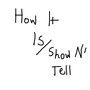 How It Is (Show n Tell) [Explicit]