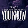 You Know (feat. Show Banga & Rayven Justice) - Single [Explicit]