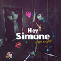 Hey Simone (Explicit)