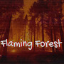 Flaming Forest (Explicit)