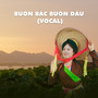 Buôn Bấc Buôn Dầu (Vocal)