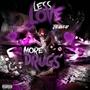 Less Love More *** (Explicit)