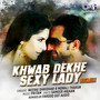 Khwab Dekhe Sexy Lady (Remix)