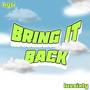 bring it back (feat. kyri & wrongway!)