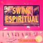 Swing Espiritual (feat. El Mito de la Ciencia)