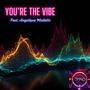 You're the Vibe (feat. Angelique Mallette)