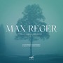 Max Reger: Cello Sonatas and Suites