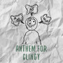 Anthem for Clingy (Cracking 20's EP)