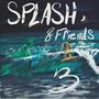Splash & Friends 3 (Explicit)