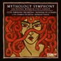 Garrop, S.: Orchestral Music (Mythology Symphony) [Chicago College of Performing Arts Chamber and Symphony, Parra, Thakar]