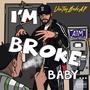 I'M BROKE BABY (Explicit)