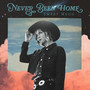 Never Been Home