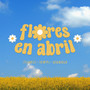 Flores en Abril