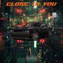 Close To You (Explicit)