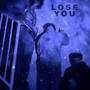 Lose You (feat. txmptation! & Yunngsensei) [Explicit]