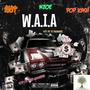 W.A.I.A. (We at it again) (feat. Pop Kash & Riotturnsup) [Explicit]