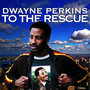 Dwayne Perkins To The Rescue