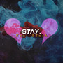 Stay (Explicit)