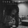 Type of Girl (Explicit)