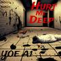 Hurt Me Deep (Explicit)