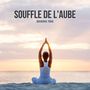 Souffle de lAube: Yoga Relaxation