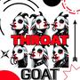 Throat Goat (Explicit)