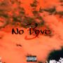 No Love 3 (feat. Lil Jontez) [Explicit]