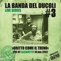 Live Series: # 3 - Lazzaretto (Dritto come il treno) [Remastered]